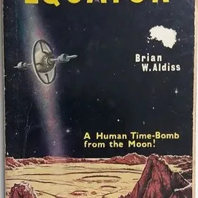 EQUATOR, Brian W Aldiss, 1st UK Digit pb 1958