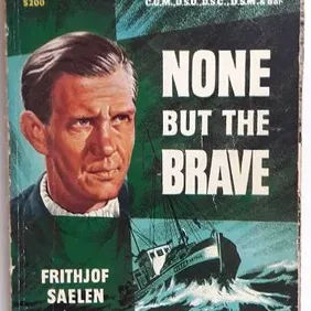 NONE BUT THE BRAVE, Frithjof Saelen, UK pb 1956