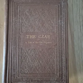 The Czar A Tale of the Time of the First Napoleon.