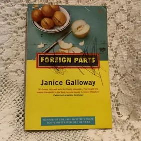 Foreign Parts by Janice Galloway. Paperback with some biro scribbles on front cover but none inside.