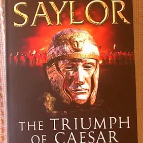 THE TRIUMPH OF CAESAR, Steven Saylor, UK pb 2009