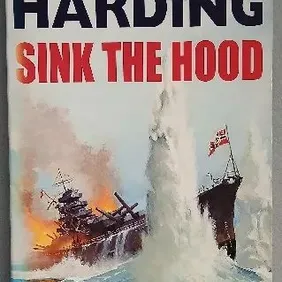 Sink the Hood/Sink the Bismarck, Duncan Harding (Leo Kessler), UK pb 2001