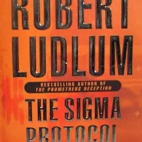 THE SIGMA PROTOCOL, Robert Ludlum, UK pb 2002