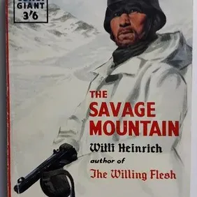 THE SAVAGE MOUNTAIN, Willi Heinrich, UK pb 1959