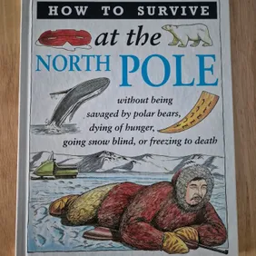 How to Survive at the North Pole. Simon and Schuster Young Books. 1994.