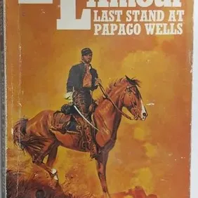 LAST STAND AT PAPAGO WELLS, Louis L'Amour, UK pb 1979