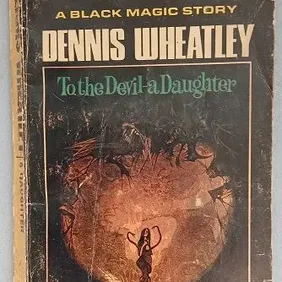 To the Devil a Daughter, Dennis Wheatley, UK pb 1965