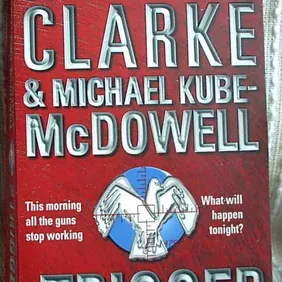 THE TRIGGER, Arthur C Clarke, UK pb 2000