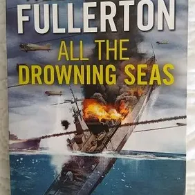 All the Drowning Seas, Alexander Fullerton, UK pb 2021