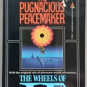 The Pugnacious Peacemaker, Turtledove. The Wheels of If, De Camp. USA pb 1990