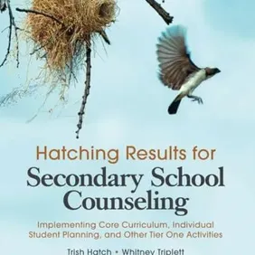 Hatching Results for Secondary School Counseling:­ Implementing Core Curriculum, Individual Student 