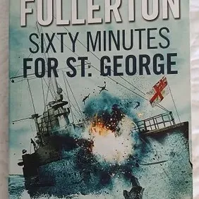 Sixty Minutes for St. George, Alexander Fullerton, UK pb 2019