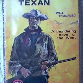 THE TIME OF THE TEXAN, Will Bradford, UK pb 1963