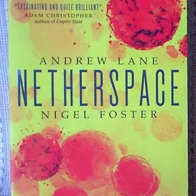 NETHERSPACE, Andrew Lane & Nigel Foster, UK pb 2017