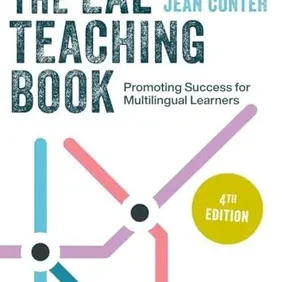 The EAL Teaching Book: Promoting Success for Multilingual Learners (Primary Teaching Now)