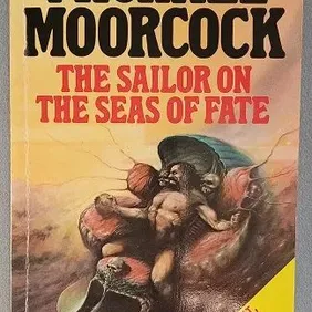 The Sailor on the Seas of Fate, Michael Moorcock, UK pb 1981