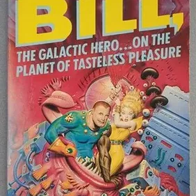 Bill the Galactic Hero on the Planet of Tasteless Pleasure, Harrison, UK pb 1995