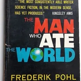 THE MAN WHO ATE THE WORLD, Frederik Pohl, US pb 1960