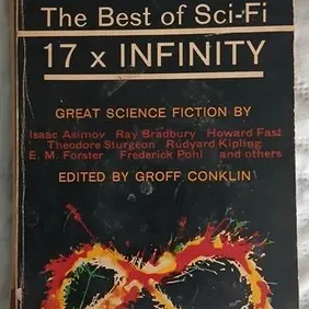 The Best of Sci-Fi, 17 x Infinity, Asimov, Bradbury, Kipling, Pohl, UK pb 1965