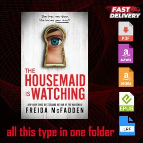 The Housemaid Is Watching By Freida McFadden