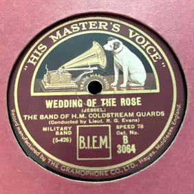 Coldstream Guards Wedding of the Rose; HMV 78rpm Shellac