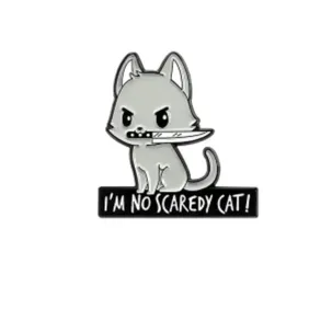 Pin Badge 020 - No Scaredy Cat